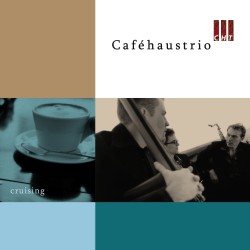 Cafehaustrio - Cruising